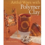 Artful Ways with Polymer Clay