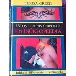 Tätoveerimissümbolite entsüklopeedia .Terisa Green, 2004(kasutatud)